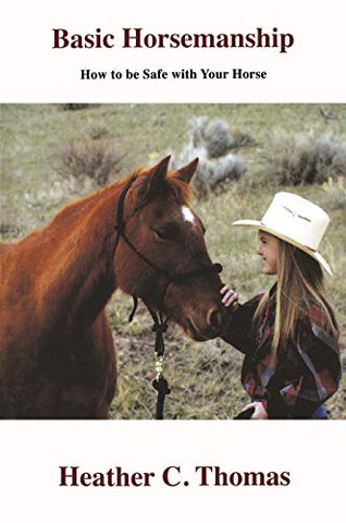Basic Horsemanship: How to be Safe with Your Horse