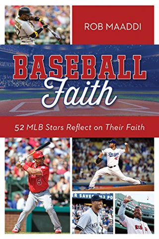 Baseball Faith: 52 MLB Stars Reflect on Their Faith (Paperback)