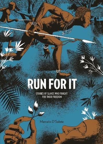 Run for It: Stories of Slaves Who Fought for Their Freedom (Hardcover)