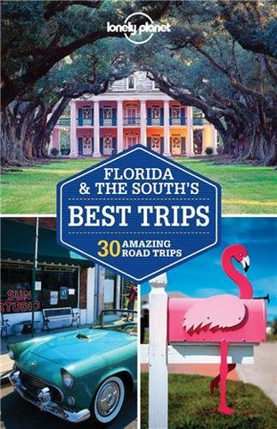 Florida & the South’s Best Trips, 2nd Edition, February 2014 (Paperback)