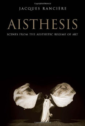 Aisthesis:  Scenes from the Aesthetic Regime of Art (Hardcover)