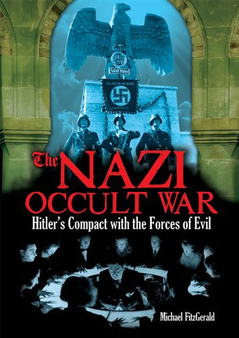 The Nazi Occult War: Hitler's Compact with the Forces of Evil (Hardcover)
