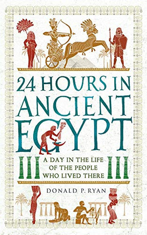 24 Hours in Ancient Egypt (Cloth)