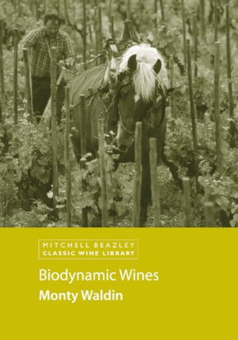 Biodynamic Wines (Classic Wine Library)