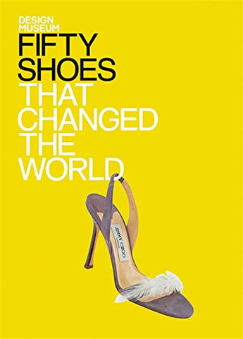 Fifty Shoes That Changed The World, By Design Museum, Hardcover Book