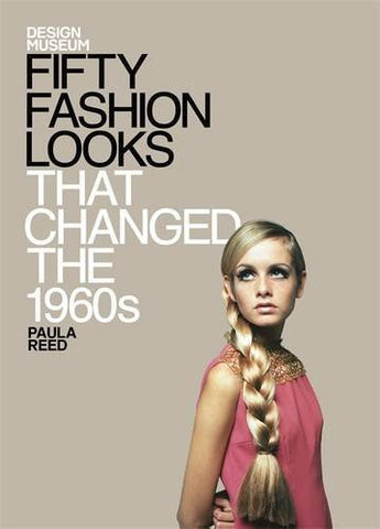 Fifty Fashion Looks That Changed The 1960's, By Design Museum, Paula Reed, Hardcover Book