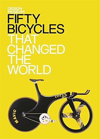 Fifty Bicycles That Changed The World, By Alex Newson, Hardcover Book