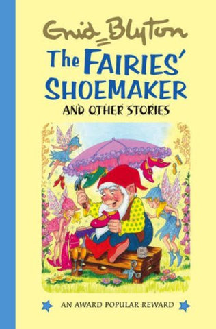 The Fairies' Shoemaker and Other Stories (Enid Blyton's Popular Rewards Series 2) (Award Popular Reward) Hardcover