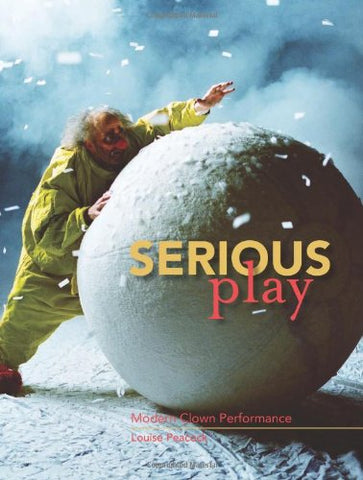 Serious Play: Modern Clown Performance (Paper)