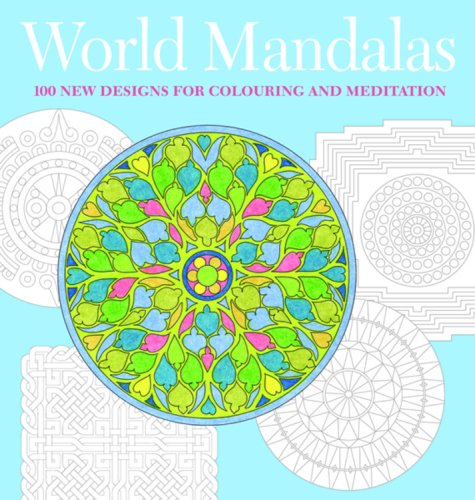 World Mandalas, 100 New Designs for Coloring and Meditation, By Madonna Gauding, Trade Paperback