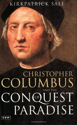 Christopher Columbus and the Conquest of Paradise (Paperback)