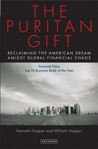 The Puritan Gift: Reclaiming the American Dream Amidst Global Financial Chaos (Paperback)