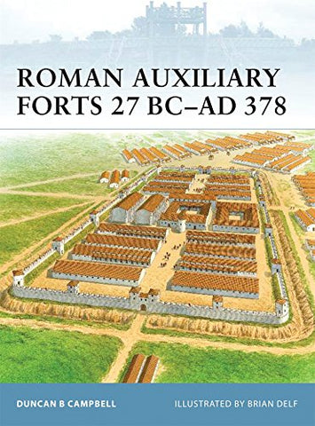 Roman Auxiliary Forts 27 BC-AD 378 - Paperback