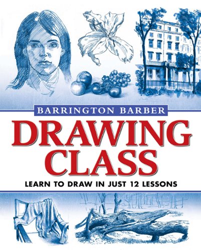 Drawing Class: Learn to Draw in Just 12 Lessons (Paperback)