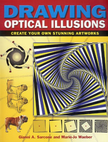 Drawing Optical Illusions: Create Your Own Stunning Artworks (Paperback)