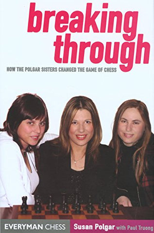 Breaking Through How The Polgar Sisters Changed The Game Of Chess (Hardcover)