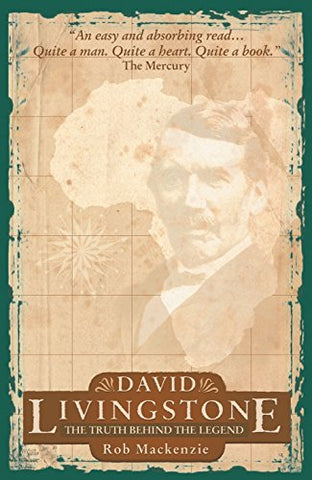 David Livingstone: The Truth behind the legend - Hardcover