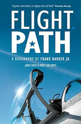 Flight Path: A Biography of Frank Barker Jr. (Paperback)