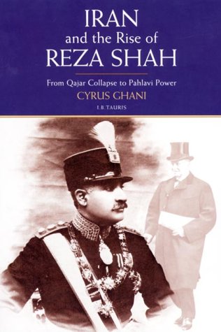 Iran and the Rise of the Reza Shah (Paperback)