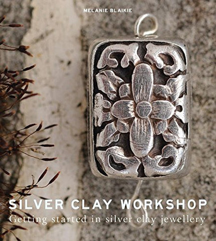 Silver Clay Workshop (Paperback)