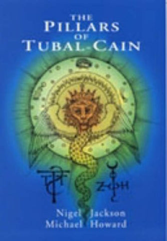 The Pillars of Tubal Cain - Jackson, Nigel and Howard, Michael (Paperback)