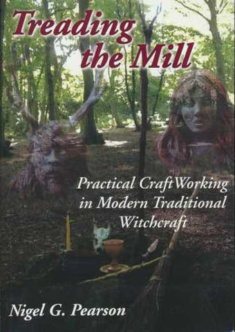 Treading the Mill: Practical Craft Working in Modern Traditional Witchcraft (Paperback)