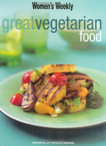 Great Vegetarian Food - By: The Australian Women's Weekly