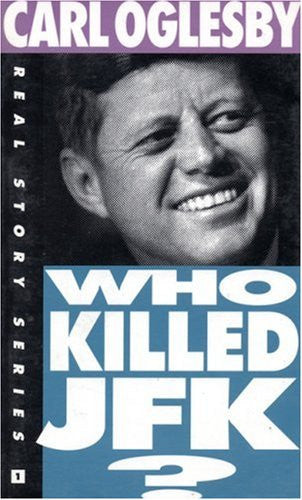 Who Killed JFK? (The Real Story Series)