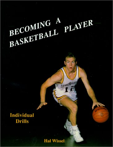 Becoming a Basketball Player: Individual Drills
