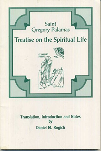 St. Gregory Palamas: Treatise on the Spiritual Life