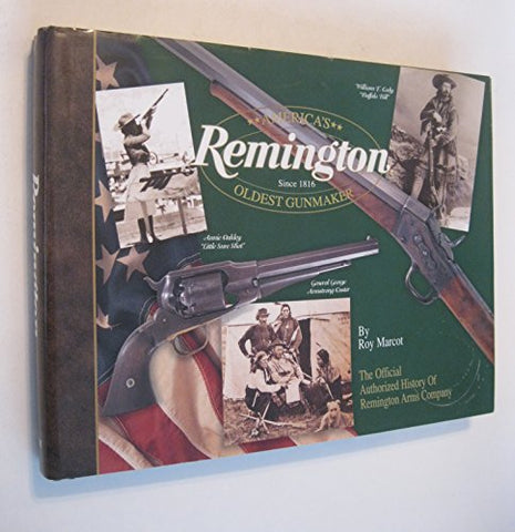 Remington America’s Oldest Gunmaker (hardcover)