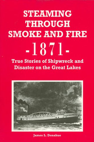 Steaming Through Smoke and Fire, 1871 - Paperback
