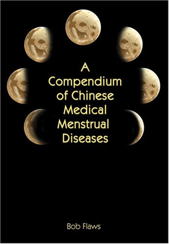 A Compendium of Chinese Medical Menstrual Diseases (Paperback)
