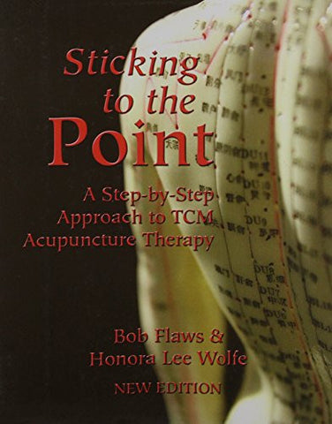 Sticking to the Point: A Step-by-Step Approach to TCM Acupuncture Therapy