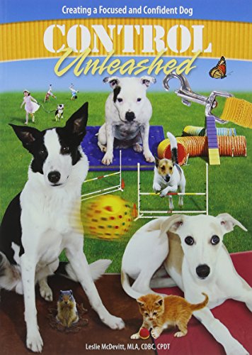 Control Unleashed: Creating A Focused And Confident Dog (Paperback)