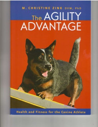 Agility Advantage: Health And Fitness For The Canine Athlete (Paperback)