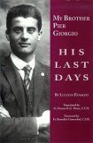 My Brother Pier Giorgio His Last Days By Luciana Frassati - 2002 (Paperback)