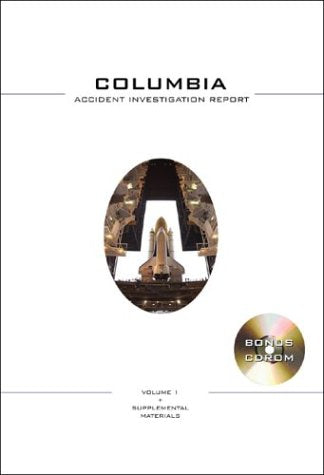 Columbia Accident Investigation Report: Apogee Books Space Series 39 (not in pricelist)