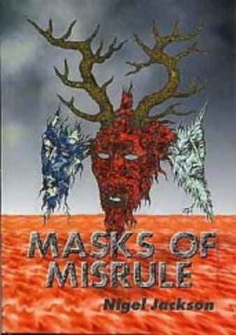 Masks of Misrule: The Horned God and His Cult in Europe - Jackson, Nigel Aldcroft (Paperback)
