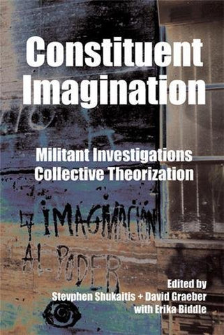Constituent Imagination: Militant Investigations, Collective Theorization (Paperback)