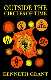 Outside the Circles of Time - Grant, Kenneth (Hardcover)