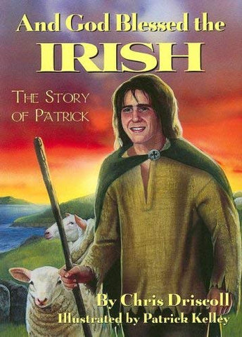 And God Blessed the Irish Story of Patrick (Hardcover)