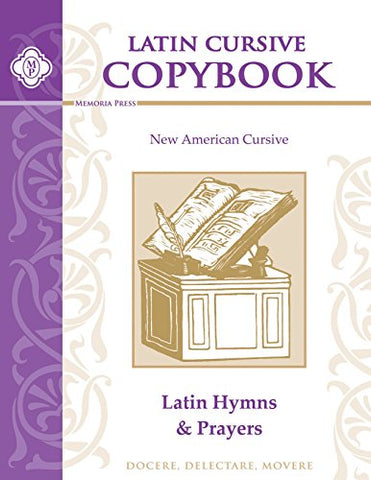 Latin Cursive Copybook: Hymns & Prayers, Saddle Stitched