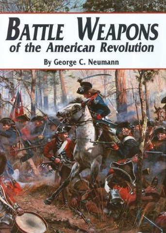 Battle Weapons of the American Revolution (softcover)