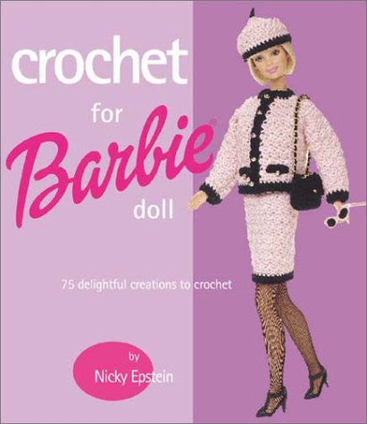 Crochet for Barbie Doll: 75 Delightful Creations to Crochet (Hardcover)