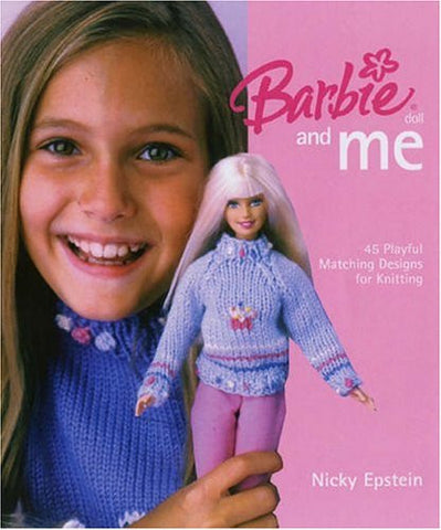 Barbie Doll and Me: 45 Playful Matching Designs for Knitting (Hardcover)