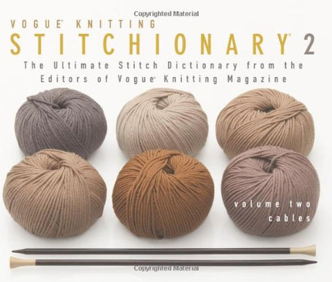 Vogue Knitting Stitchionary Vol. 2: Cables (Hardcover)