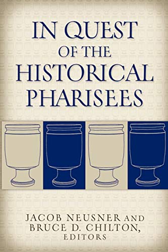 In Quest Of The Historical Pharisees (Paperback)