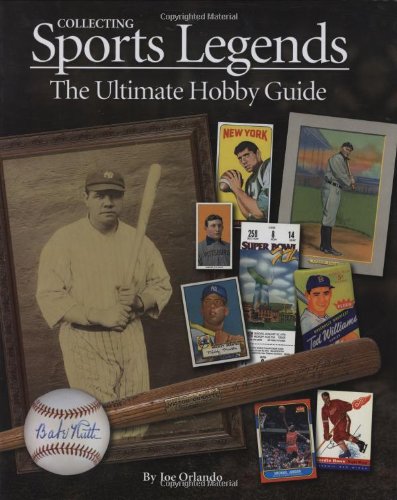 Zyrus Press 193399021X 9781933990217 - Collecting Sports Legends: The Ultimate Hobby Guide