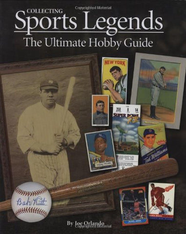 Zyrus Press 193399021X 9781933990217 - Collecting Sports Legends: The Ultimate Hobby Guide